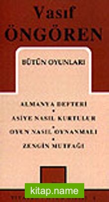 Bütün Oyunları / Almanya Defteri / Asiye Nasıl Kurtulur / Oyun Nasıl Oynanmalı / Zengin Mutfağı