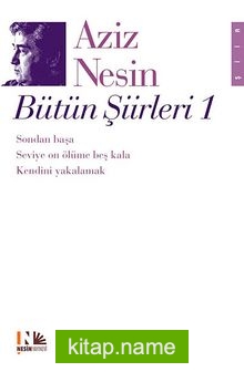 Bütün Şiirleri 1 / Aziz Nesin