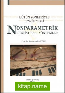 Bütün Yönleriyle SPSS Örnekli Nonparametrik İstatistiksel Yöntemler