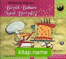 Büyük Babam Nasıl Biriydi? (Ciltli) / Miniklerin Dünyası