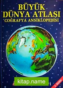 Büyük Dünya Atlası / Coğrafya Ansiklopedisi