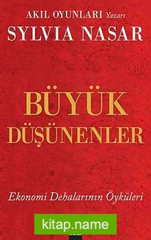 Büyük Düşünenler Ekonomi Dehalarının Öyküleri