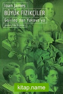Büyük Fizikçiler – Galileo’dan Yukava’ya