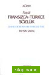 Büyük Fransızca – Türkçe Sözlük Grand Dictionnaire Français – Turc