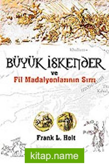 Büyük İskender ve Fil Madalyonlarının Sırrı