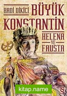 Büyük Konstantin Helena ve Fausta