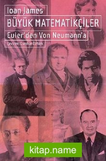 Büyük Matematikçiler  Euler’den Von Neumann’a