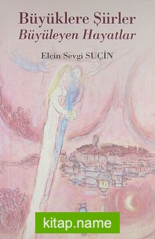 Büyüklere Şiirler Büyüleyen Hayatlar