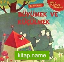Büyümek ve Küçülmek (Zıt Kavramlar) / Sihirli Matematik Hikayeleri