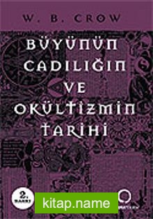 Büyünün, Cadılığın ve Okültizmin Tarihi