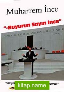 Buyurun Sayın İnce