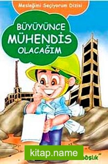 Büyüyünce Mühendis Olacağım / Mesleğimi Seçiyorum Dizisi