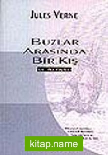 Buzlar Arasında Bir Kış ve İki Öykü