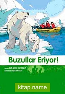 Buzullar Eriyor! 9.Kitap / Doğa Dostu Kardeşler