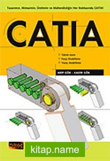 CATIA/Tasarımın, Mimarinin, Üretimin ve Mühendisliğin Her Noktasında