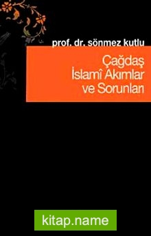 Çağdaş İslami Akımlar ve Sorunları