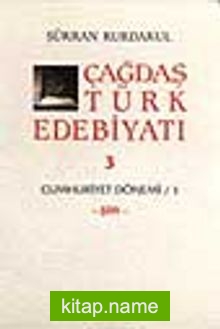 Çağdaş Türk Edebiyatı 3 (Cumhuriyet Dönemi 1. Kitap)