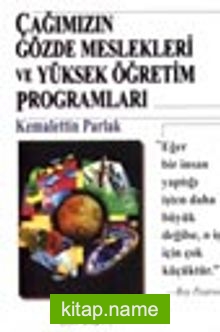 Çağımızın Gözde Meslekleri ve Yüksek Öğretim Programları