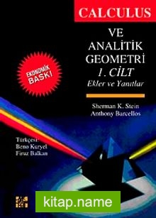 Calculus ve Analitik Geometri 1. Cilt Ekler ve Yanıtlar (Ekonomik Baskı)