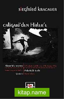 Caligari’den Hitler’e: Alman Sinemasının Psikolojik Tarihi