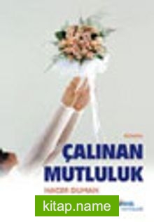 Çalınan Mutluluk