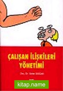 Çalışan İlişkileri Yönetimi