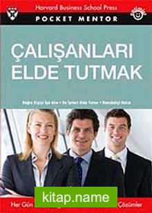 Çalışanları Elde Tutmak