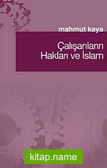 Çalışanların Hakları ve İslam