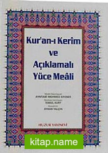 Cami Boy Kur’an-ı Kerim ve Açıklmalı Yüce Meali (Şamua-Ciltli) / Hafız Osman Hatlı Üçlü Meal / 2 renk