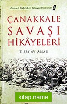 Çanakkale Savaş Hikayeleri