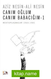 Canım Oğlum Canım Babacım 1 Mektuplaşmalar 1965-1981