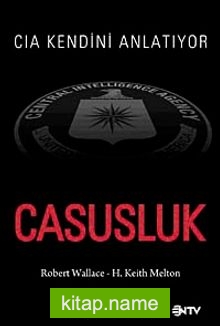 Casusluk CIA Kendini Anlatıyor