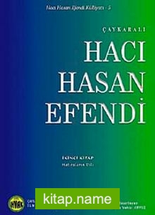 Çaykaralı Hacı Hasan Efendi İkinci Kitap Hayatı, İlmi-Dini, Şahsiyeti Eserleri