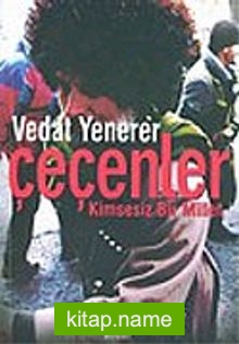 Çeçenler Kimsesiz Bir Millet