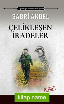 Çelikleşen İradeler