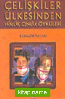 Çelişkiler Ülkesinden Hinlik Cinlik Öyküleri