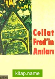 Cellat Fred’in Anıları