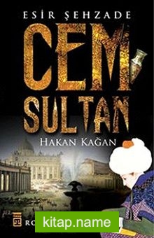 Cem Sultan  Esir Şehzade