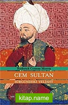 Cem Sultan/Sürgündeki Veliaht