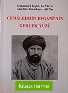 Cemaleddin Efgani’nin Gerçek Yüzü