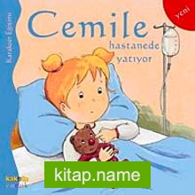 Cemile Hastanede Yatıyor