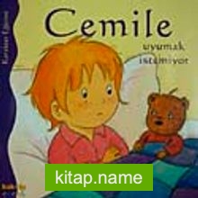 Cemile Uyumak İstemiyor