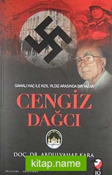 Cengiz Dağcı Gamalı Haç ile Kızıl Yıldız Arasında Bir Yazar