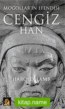 Cengiz Han Moğolların Efendisi