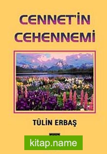 Cennet’in Cehennemi