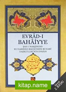 (Cep Boy) Evrad-ı Bahaiyye / Şah-ı Nakşibend Muhammed Bahaüddin Buhari Hazretleri’nin Evradı