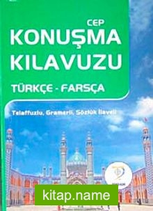 Cep Konuşma Kılavuzu / Türkçe-Farsça