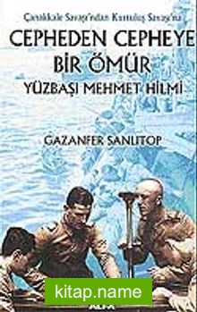 Cepheden Cepheye Bir Ömür Yüzbaşı Mehmet Hilmi (ciltsiz)