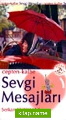 Cepten-Kalbe Sevgi Mesajları -1-