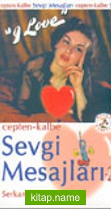 Cepten-Kalbe Sevgi Mesajları -2-